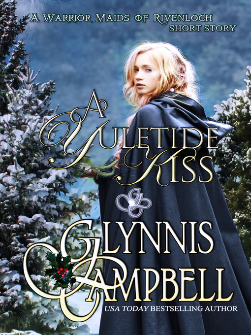 Title details for A Yuletide Kiss by Glynnis Campbell - Available
